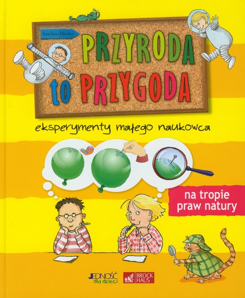 Image of Przyroda to przygoda Eksperymenty małego naukowca Na tropie praw natury