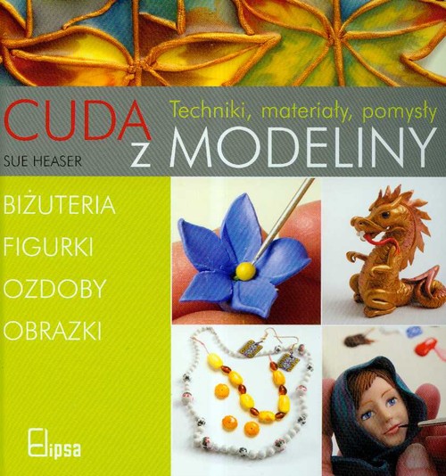 Image of Cuda z modeliny Techniki, materiały, pomysły