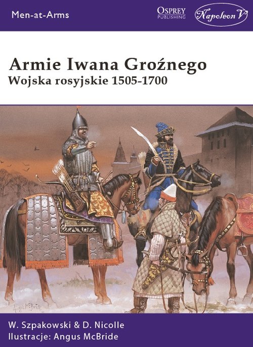 Image of Armie Iwana Groźnego Wojska rosyjskie 1505-1700