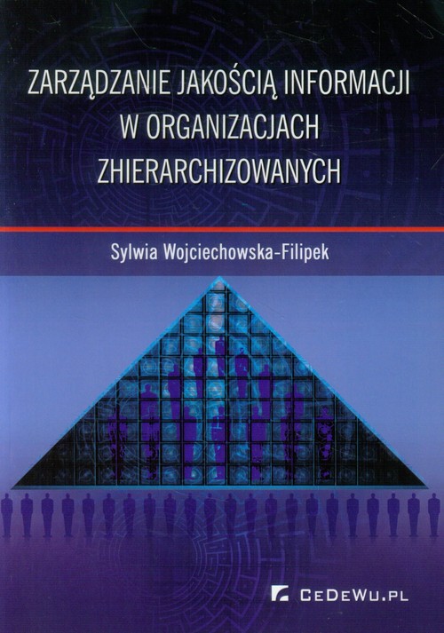 Image of Zarządzanie jakością informacji w organizacjach zhierarchizowanych