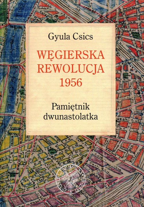 Image of Węgierska rewolucja 1956 Pamiętnik dwunastolatka