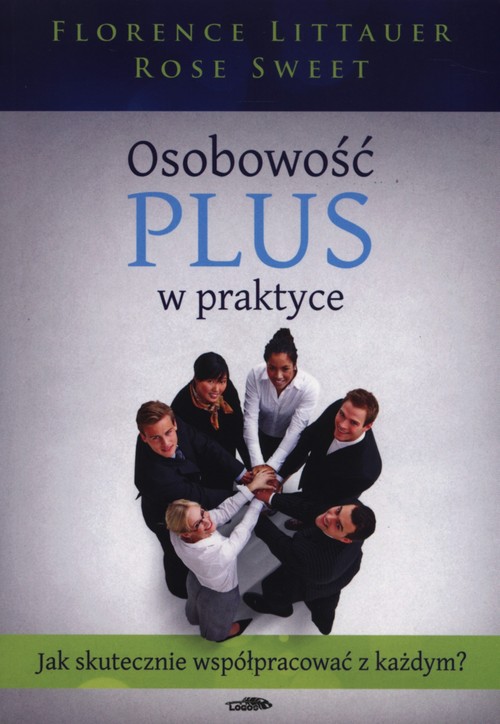 Image of Osobowość plus w praktyce Jak skutecznie współpracować z każdym?