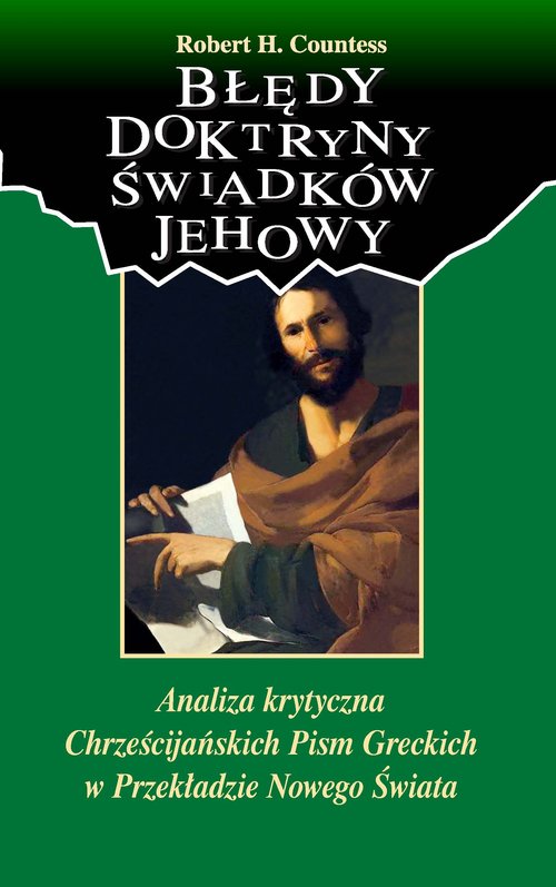 Image of Błędy doktryny Świadków Jehowy Analiza krytyczna Chrześcijańskich Pism Greckich w Przekładzie Nowego Świata