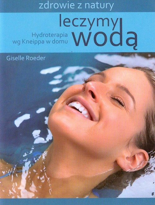 Image of Leczymy wodą Hydroterapia wg Kneippa w domu