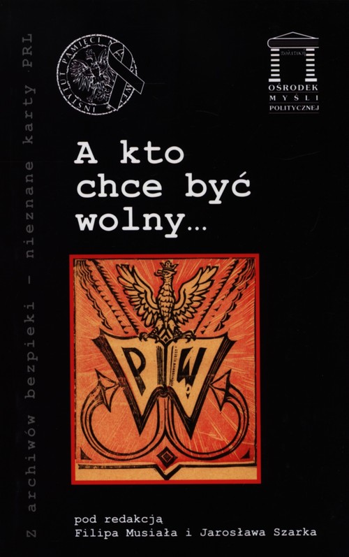 Image of A kto chce być wolny…