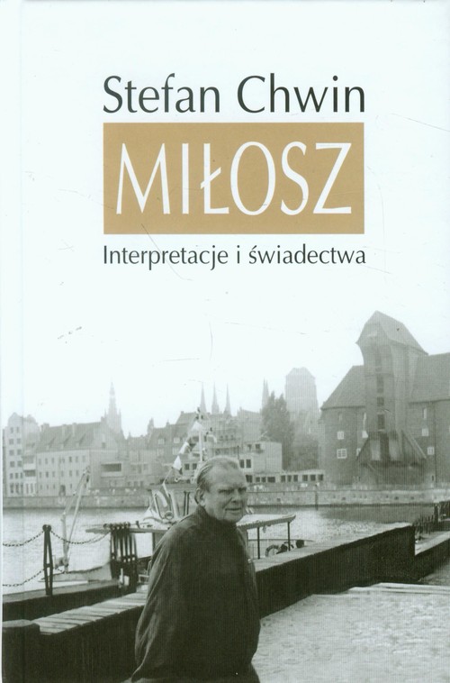 Image of Miłosz Interpretacje i świadectwa