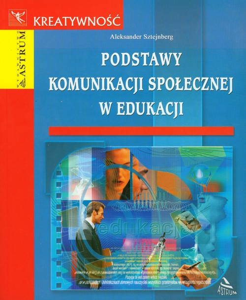 Image of Podstawy komunikacji społecznej w edukacji