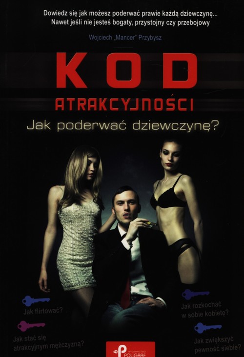 Image of Kod atrakcyjności jak poderwać dziewczynę