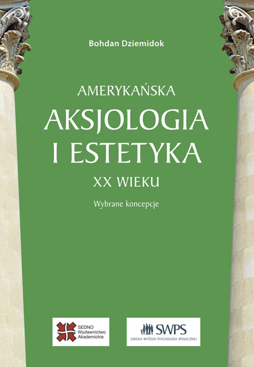 Image of Amerykańska aksjologia i estetyka XX wieku Wybrane koncepcje