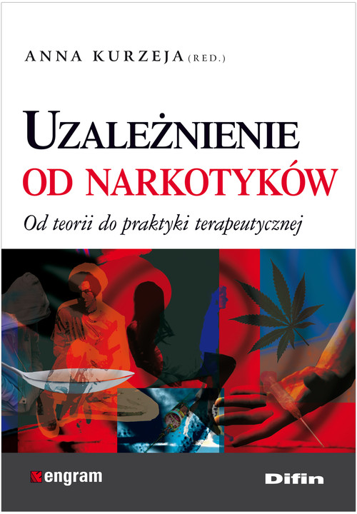Image of Uzależnienie od narkotyków Od teorii do praktyki terapeutycznej