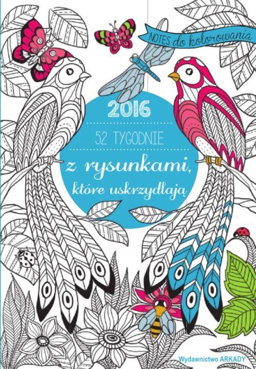 Image of 52 tygodnie z rysunkami które uskrzydlają 2016 Notes do kolorowania