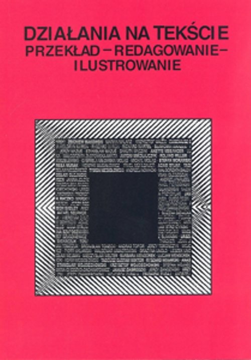 Image of Działania na tekście Przekład Redagowanie Ilustrowanie