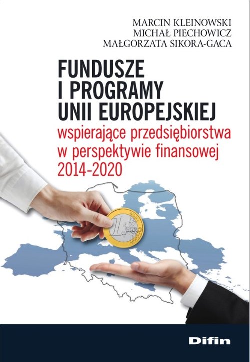 Image of Fundusze i programy Unii Europejskiej wspierające przedsiębiorstwa w perspektywie finansowej 2014-2020