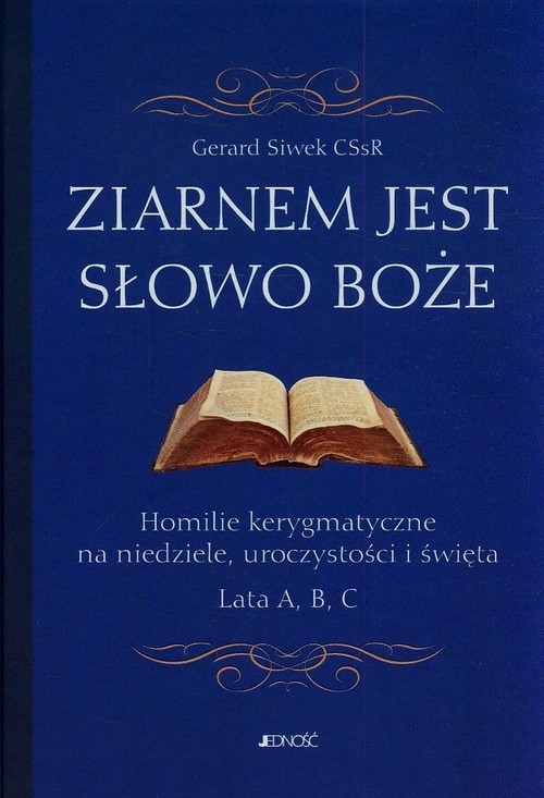Image of Ziarnem jest słowo Boże Homilie kerygmatyczne na niedziele, uroczystości i święta Lata A, B, C