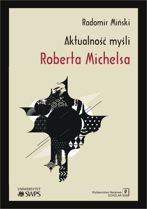 Image of Aktualność myśli Roberta Michelsa
