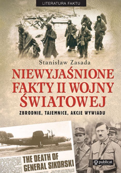 Image of Niewyjaśnione fakty II wojny światowej Zbrodnie, tajemnice, akcje wywiadu