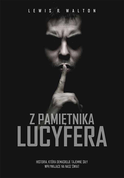 Image of Z pamiętnika Lucyfera Historia, która demaskuje tajemne siły zmieniające nasz świat