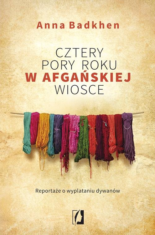 Image of Cztery pory roku w afgańskiej wiosce Reportaże o wyplataniu dywanów