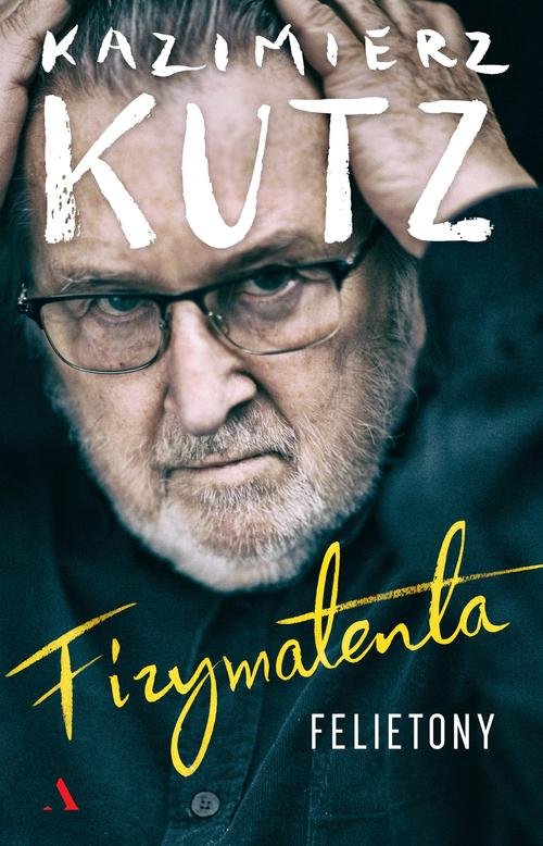 Image of Fizymatenta Felietony z lat 2004-2016
