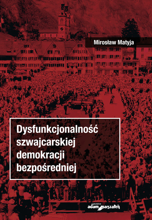 Image of Dysfunkcjonalność szwajcarskiej demokracji bezpośredniej