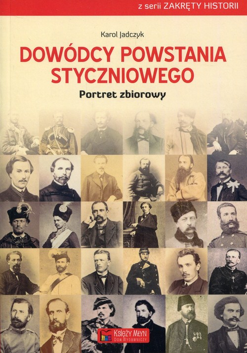 Image of Dowódcy powstania styczniowego Portret zbiorowy