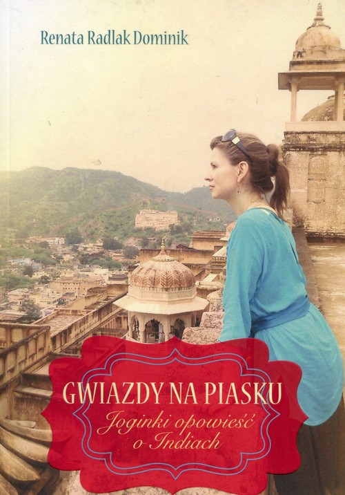 Image of Gwiazdy na piasku Joginki opowieść o Indiach
