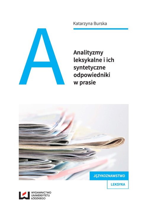 Image of Analityzmy leksykalne i ich syntetyczne odpowiedniki w prasie