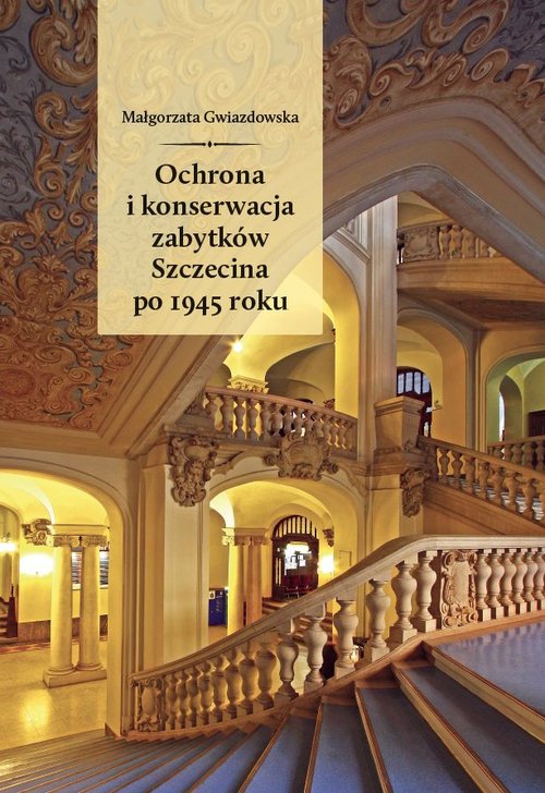 Image of Ochrona i konserwacja zabytków Szczecina po 1945 roku