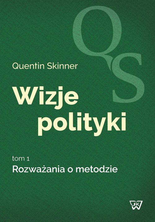 Image of Wizje polityki Tom 1 Rozważania o metodzie