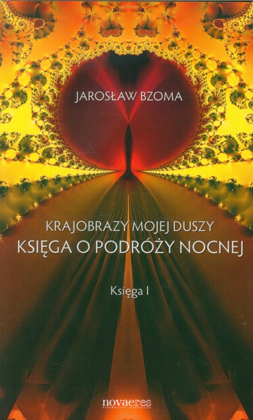 Image of Krajobrazy mojej duszy Księga o podróży nocnej Księga 1
