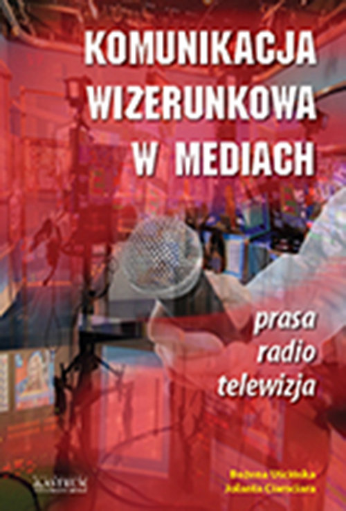 Image of Komunikacja wizerunkowa w mediach