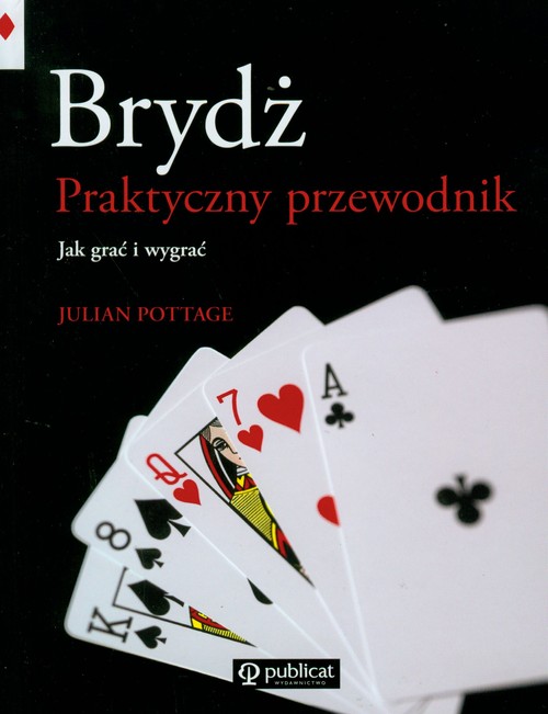 Image of Brydż Praktyczny przewodnik Jak grać i wygrać