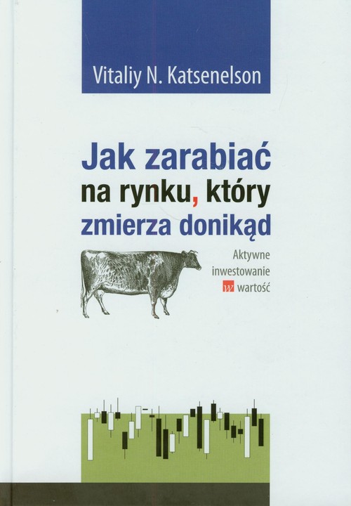 Image of Jak zarabiać na rynku który zmierza donikąd Aktywne inwestowanie w wartość