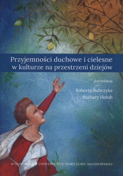 Image of Przyjemności duchowe i cielesne w kulturze na przestrzeni dziejów