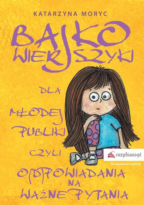 Image of Bajkowierszyki dla Młodej Publiki, czyli o(d)powiadania na ważne pytania