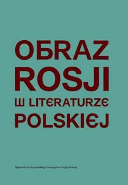 Image of Obraz Rosji w literaturze polskiej