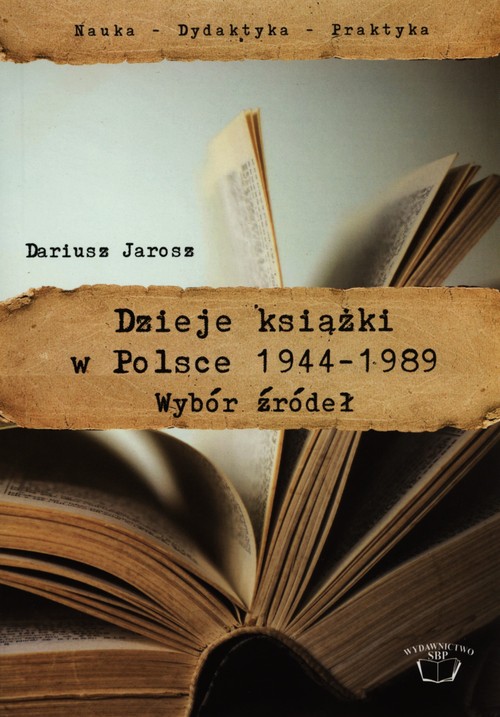 Image of Dzieje książki w Polsce 1944-1989 Wybór źródeł