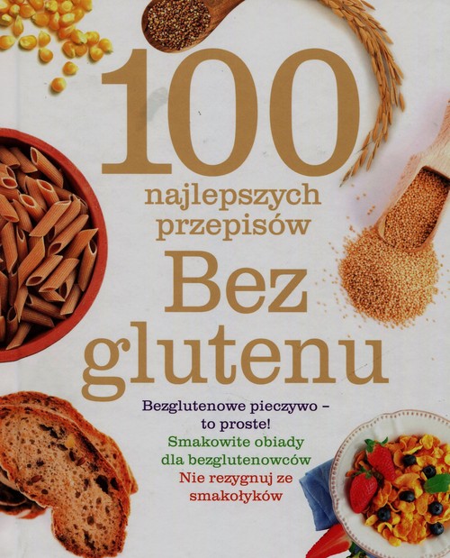 Image of 100 najlepszych przepisów Bez glutenu