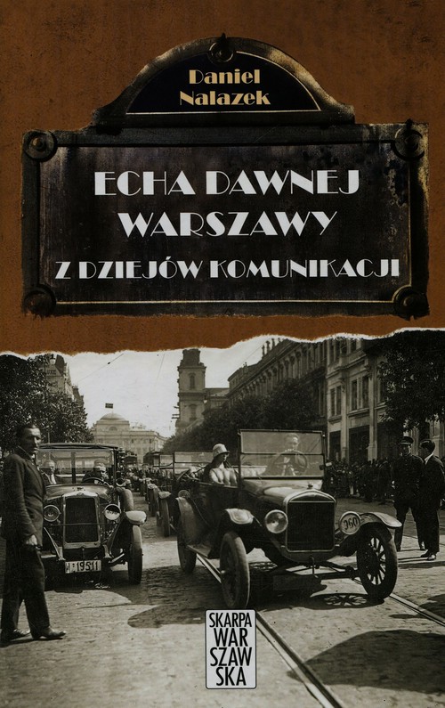 Image of Echa dawnej Warszawy Tom 3 Z dziejów komunikacji