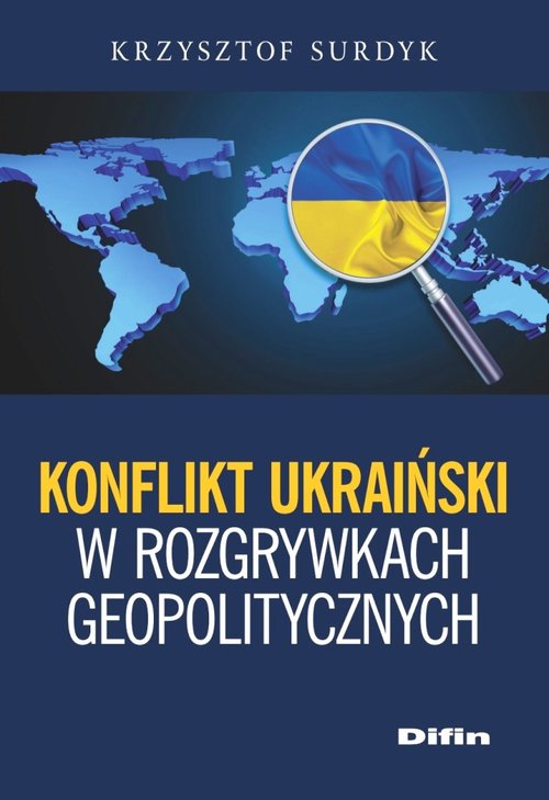 Image of Konflikt ukraiński w rozgrywkach geopolitycznych
