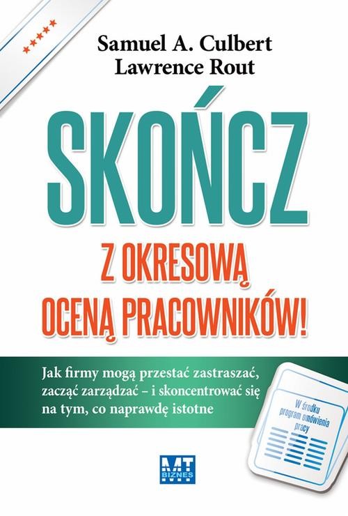 Image of Skończ z okresową oceną pracowników! Jak firmy mogą przestać zastraszać, zacząć zarządzać – i skoncentrować się na tym, co naprawdę istot