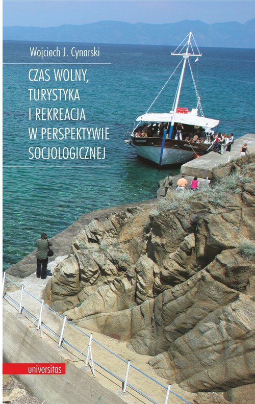 Image of Czas wolny, turystyka i rekreacja w perspektywie socjologicznej