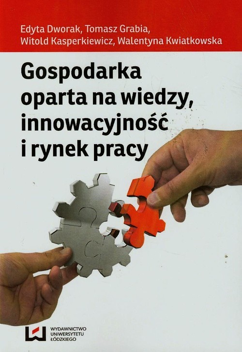 Image of Gospodarka oparta na wiedzy innowacyjność i rynek pracy