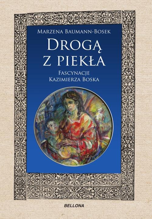 Image of Drogą z piekła Fascynacje Kazimierza Boska