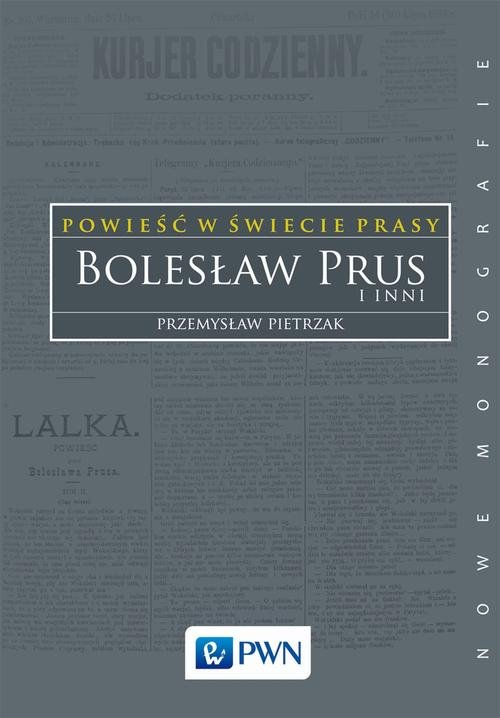 Image of Powieść w świecie prasy Bolesław Prus i inni