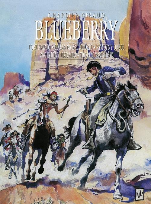 Image of Blueberry tom 0 zbiorczy: Fort Navajo, Burza na Zachodzie, Samotny Orzeł, Zaginiony jeździec, Trope