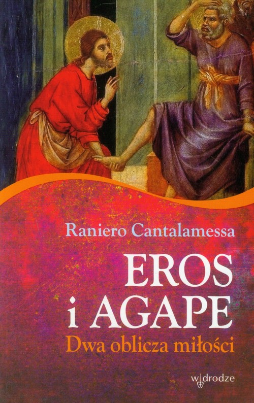 Image of Eros i Agape Dwa oblicza miłości