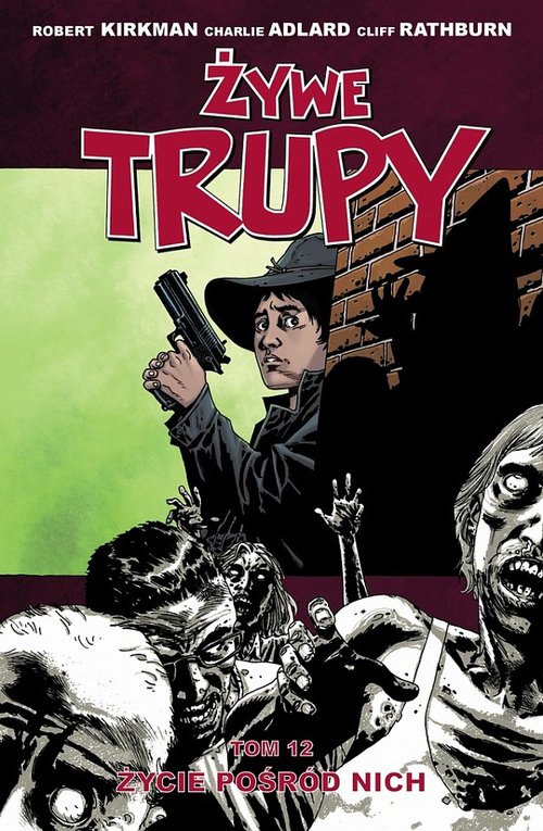 Image of Żywe trupy 12 Życie pośród Nich
