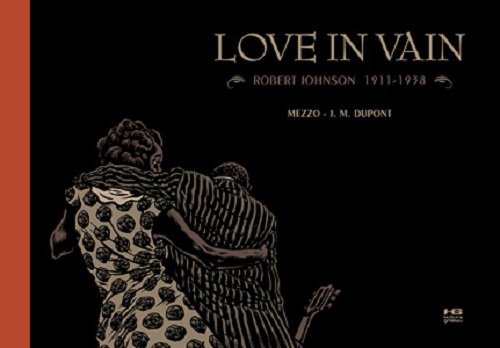 Image of Love in Vain Robert Johnson 1911 - 1938
