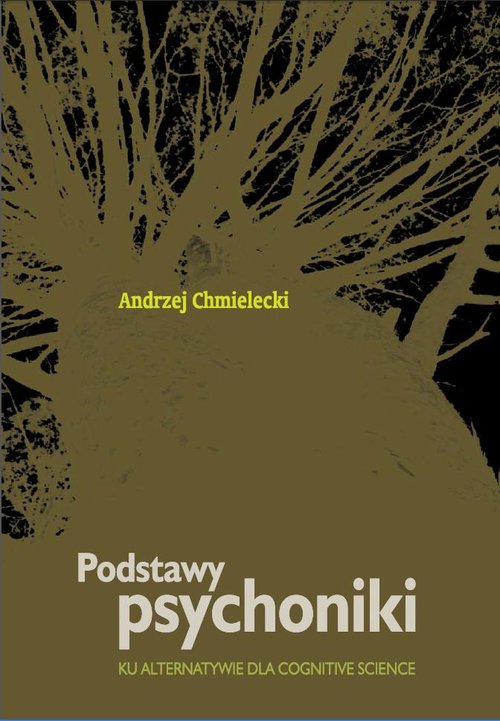 Image of Podstawy psychoniki Ku alternatywie dla cognitive science